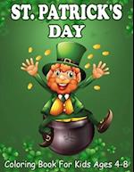 St. Patrick's Day Coloring Book For Kids Ages 4-8: Great Gift For St.Patrick's Day Coloring Book,Guessing Game and Coloring for Little Boys And ... Si