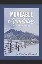 Moveable Mountains: My Early Years 