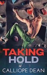 Taking Hold