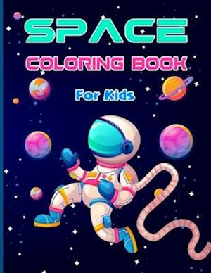 Space Coloring Book For Kids: Illustrations With Science Facts About The Solar System & Space Exploration
