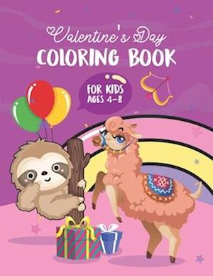 Valentine's Day Coloring Book For Kids Ages 4-8: Fun And Lovely Valentine's Day Animal Cute Llama With Sloth Gift For Boys And Girls