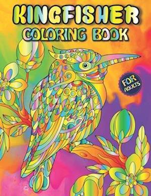 Kingfisher Coloring Book For Adults: Stress Relieving Kingfisher With Greatly Relaxing And Beautiful Fall Inspired Designs For Adults