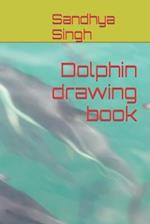 Dolphin drawing book 