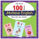 My First 100 Basic Maltese English Words for Kids: An amazing handbook for toddlers with a variety of fruits, vegetables, ABC animals, vehicles, body 