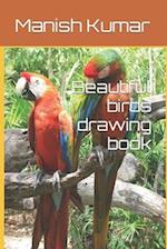 Beautiful birds drawing book 