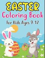 Easter Coloring Book For Kids Ages 9-12: 30 Cute Easter and Spring Themed Coloring Pages For Kids Ages 9-12 