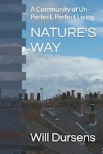 NATURE'S WAY: A Community of Un-Perfect, Perfect Living 