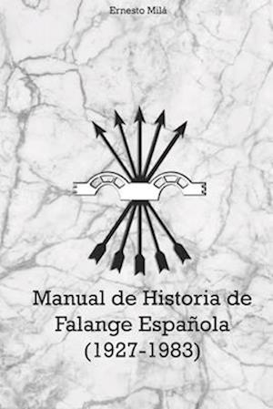 Manual de Historia de Falange Española (1927 - 1983)