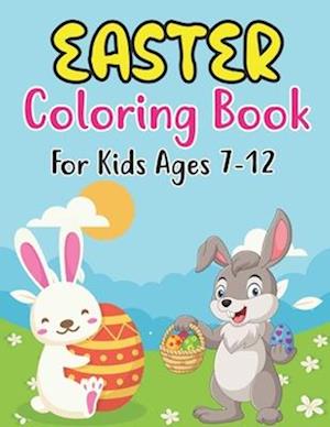 Easter Coloring Book For Kids Ages 7-12: A BIG COLLECTION OF EASTER EGGS WITH MORE THAN 30 UNIQUE DESIGNS | EASTER COLORING AND ACTIVITY BOOK FOR KIDS