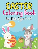 Easter Coloring Book For Kids Ages 7-12: A BIG COLLECTION OF EASTER EGGS WITH MORE THAN 30 UNIQUE DESIGNS | EASTER COLORING AND ACTIVITY BOOK FOR KIDS