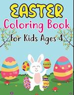 Easter Coloring Book For Kids Ages 4: Easter and Spring Holiday Illustrations of Easter Eggs, Adorable Bunnies, Charming Flowers, and More! Basket S