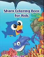 Shark Coloring Book For Kids: A Cute Shark Coloring Book For Kids With Fun! 