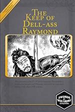 The Keep of Dell-ass Raymond: A Swords & Wizardry Compatible Adventure 