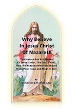 Why Believe In Jesus Christ Of Nazareth 