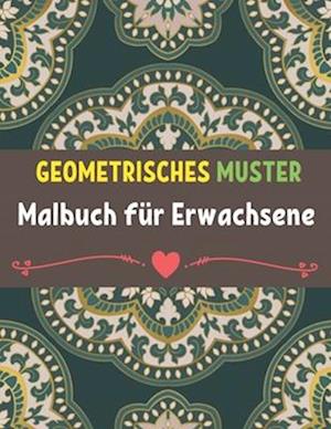 Geometrische Muster Malbuch für Erwachsene