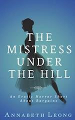 The Mistress Under the Hill: An Erotic Horror Short About Bargains 