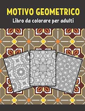 Motivi geometrici Libro da colorare per adulti