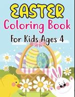 Easter Coloring Book For Kids Ages 4: Cute Easter Coloring Book for Kids and Preschoolers Ages 4 and fun Coloring Book with Easter eggs,Cute Bunnie