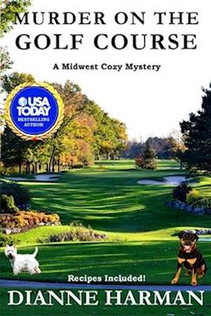 Murder on the Golf Course: A Midwest Cozy Mystery