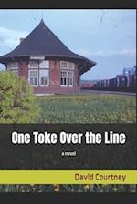 One Toke Over the Line: a novel 