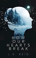 How Our Hearts Break: A Novel 