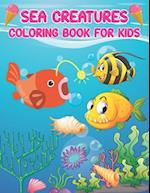 Sea Creatures Coloring Book for Kids Ages 3-8:: Cute Over 30 Coloring Pages of Cute Ocean Animals for Girls and Boys | Marine Life Activity Book for K