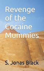 Revenge of the Cocaine Mummies 