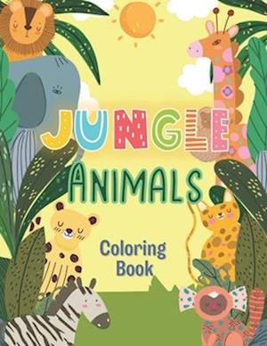 Jungle Animals Coloring Book: A Coloring Book For Kids, Jungle Animals Forest, Animals From The Zoo, Perfect Party Favor, Great Gift for Kids Ages 4-8