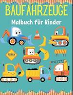 Baufahrzeuge Malbuch für Kinder