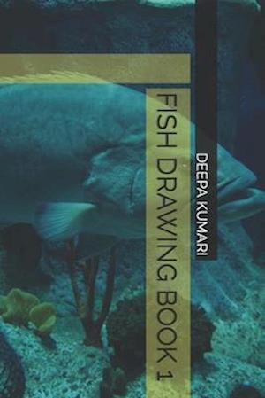 FISH DRAWING BOOK 1