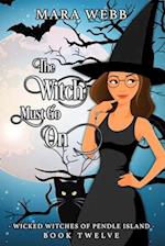 The Witch Must Go On 