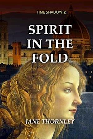 Spirit in the Fold: A Historical Mystery in Two Timelines