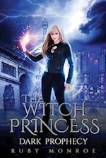The Witch Princess Dark Prophecy: A Paranormal Thriller Series 