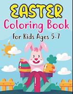 Easter Coloring Book For Kids Ages 5-7: Cute Easter Coloring Book for Kids and Preschoolers Ages 5-7 and fun Coloring Book with Easter eggs,Cute Bu