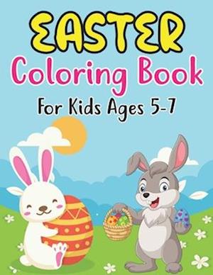 Easter Coloring Book For Kids Ages 5-7: Cute and Full of Fun Images with Easter Bunnies & Basket Eggs for Kids Ages 5-7 . Single Sided Pages Coloring