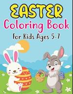 Easter Coloring Book For Kids Ages 5-7: Cute and Full of Fun Images with Easter Bunnies & Basket Eggs for Kids Ages 5-7 . Single Sided Pages Coloring