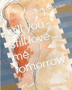 will you still love me tomorrow