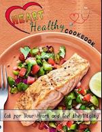 Heart healthy cookbook : Eat for Your Heart and Feel the Vitality 