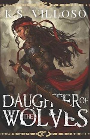 Daughter of the Wolves: A Standalone Sword and Sorcery Adventure