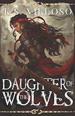 Daughter of the Wolves: A Standalone Sword and Sorcery Adventure 