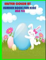 easter color by number book for kids age 4-8: A Fun Happy Easter Color by Number Activity Book for Children of All Ages with Easter Bunnies, Easter Eg