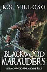 Blackwood Marauders: A Standalone Sword and Sorcery Adventure 