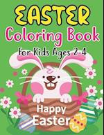 Easter Coloring Book For Kids Ages 2-4: Easter Workbook For Children 2-4 Years Old. Easter Older Kids Coloring Book 