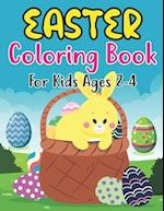 Easter Coloring Book For Kids Ages 2-4: cute and Fun easter coloring Pages with Bunny, lambs, Eggs, Chicks, and more ,Fun To Color for 2-4 and Pres