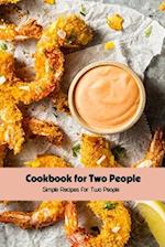 Cookbook for Two People: Simple Recipes for Two People 