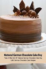 National German Chocolate Cake Day: Take A Bite Out Of National German Chocolate Cake Day With German Chocolate Cake Recipes 