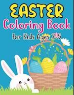 Easter Coloring Book For Kids Ages 3-5: Fun Easter Bunnies And Chicks Coloring Pages For Kids 3-5 And Preschoolers 