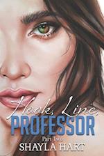 Hook, Line Professor -- A Student/Professor Forbidden Romance. #2: Part II 