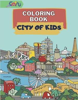 Coloring Book City of Kids: coloring book for different cities and villages around the world, both real and imaginary | Amazing and fun cities, house