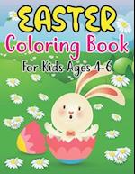 Easter Coloring Book For Kids Ages 4-6: 30 Fun And Simple Coloring Pages of Easter Eggs, Bunny, Chicks, and Many More For Kids Ages 4-6 Preschoolers.